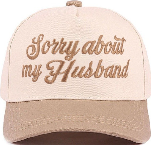Sorry About My Husband Cap