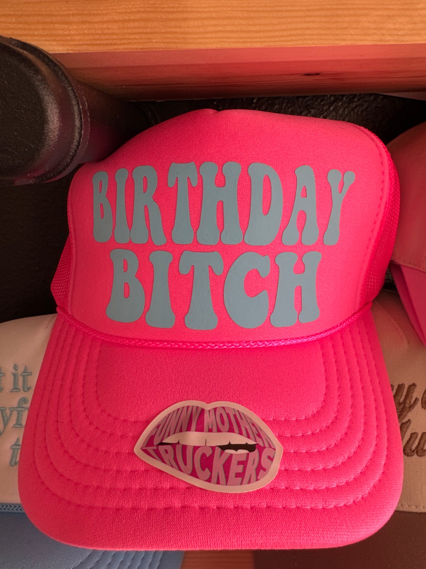 Birthday Bitch Trucker Hat