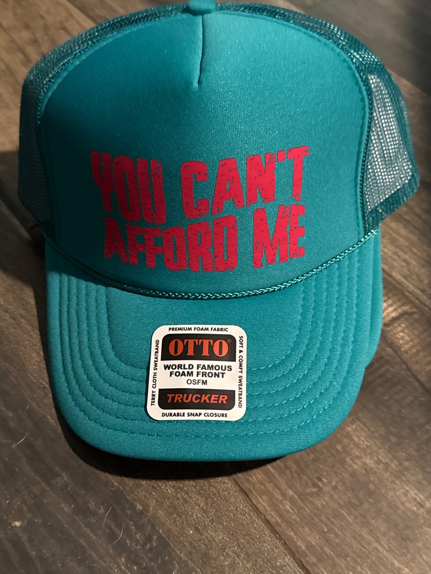 You Can’t Afford Me Hat