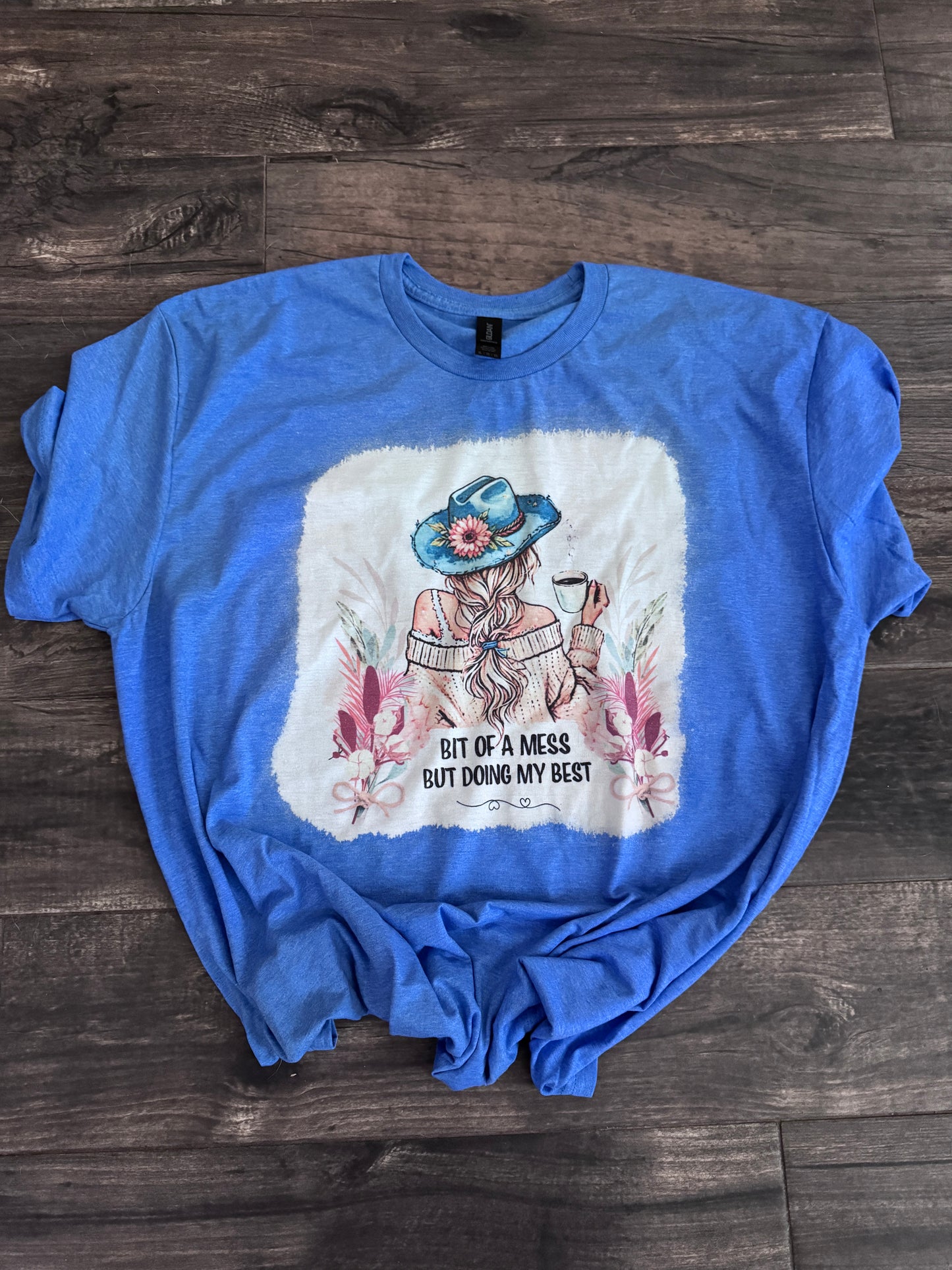 Bit Of A Mess Tshirt