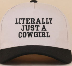 Literally Just A Cowgirl Cap