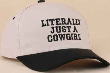 Literally Just A Cowgirl Cap