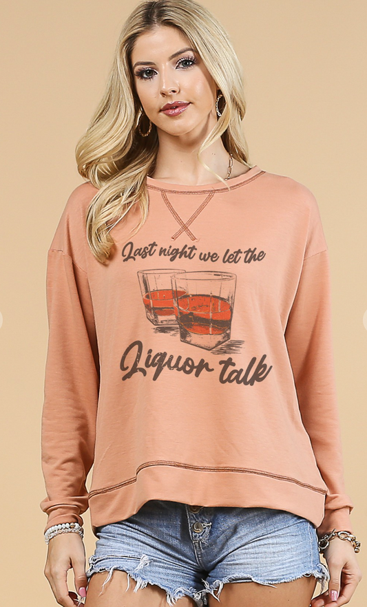 Liquor Talk Sweatshirt