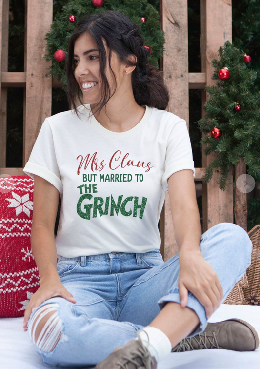 Mrs Claus Married to Grinch Shirt