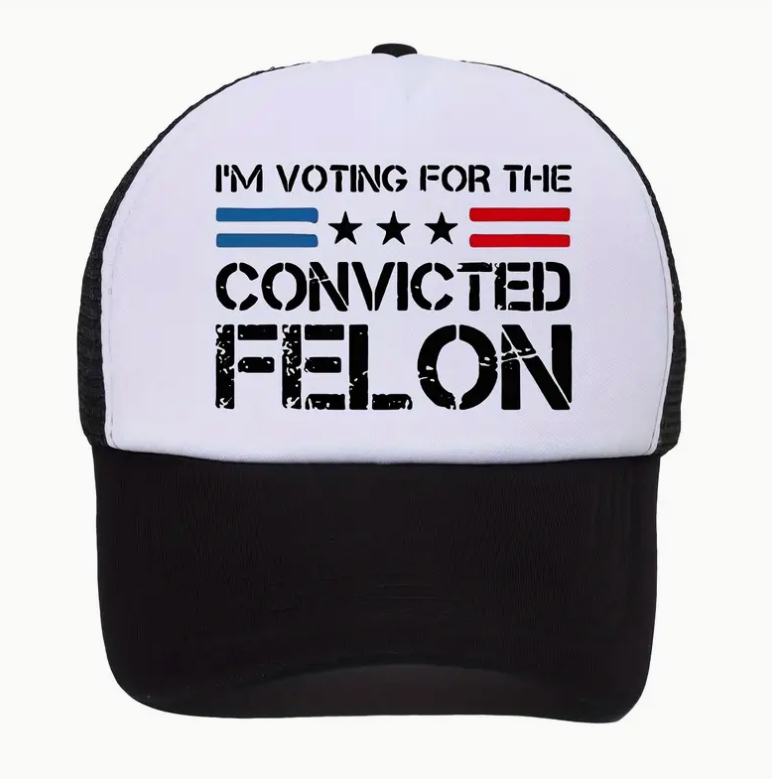Convicted Felon Trucker Cap